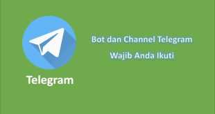 10 Bot dan channel telegram yang wajib anda ikuti