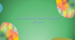 Cara Jepretan Layar Panjang di iPhone