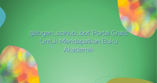 @libgen_scihub_bot: Portal Gratis Untuk Mendapatkan Buku Akademik