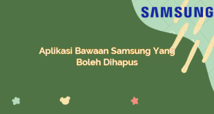 Aplikasi Bawaan Samsung yang Boleh Dihapus