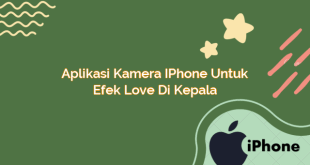 Aplikasi Kamera iPhone untuk Efek Love di Kepala