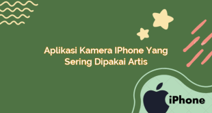 Aplikasi Kamera iPhone yang Sering Dipakai Artis