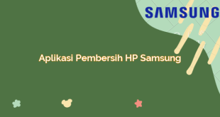 Aplikasi Pembersih HP Samsung