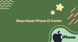 Biaya Reset iPhone di Konter