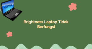 Brightness Laptop Tidak Berfungsi