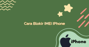 Cara Blokir IMEI iPhone