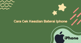 cara cek keaslian baterai iphone