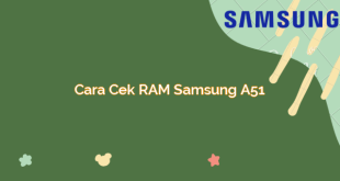 Cara Cek RAM Samsung A51