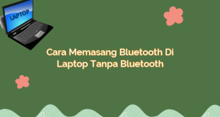 Cara Memasang Bluetooth di Laptop Tanpa Bluetooth