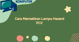 Cara Mematikan Lampu Hazard PCX