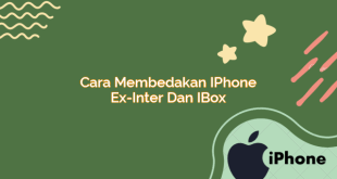 Cara Membedakan iPhone Ex-Inter dan iBox