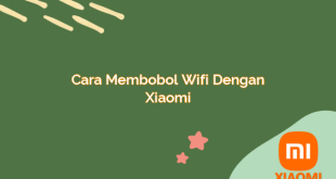 Cara Membobol Wifi dengan Xiaomi