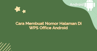 Cara Membuat Nomor Halaman di WPS Office Android