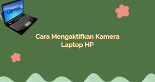 Cara Mengaktifkan Kamera Laptop HP