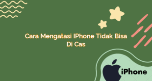 Cara Mengatasi iPhone Tidak Bisa Di Cas