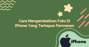 Cara Mengembalikan Foto di iPhone yang Terhapus Permanen