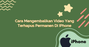 Cara Mengembalikan Video yang Terhapus Permanen di iPhone