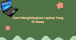 Cara Menghidupkan Laptop yang di Sleep