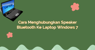 Cara Menghubungkan Speaker Bluetooth ke Laptop Windows 7