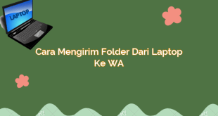 Cara Mengirim Folder dari Laptop ke WA