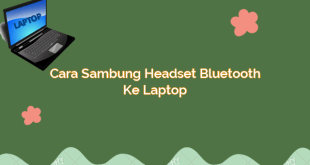 Cara Sambung Headset Bluetooth ke Laptop