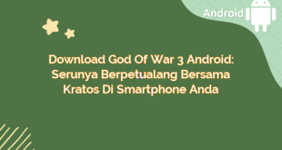 Download God of War 3 Android: Serunya Berpetualang Bersama Kratos di Smartphone Anda