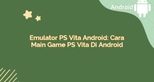 Emulator PS Vita Android: Cara Main Game PS Vita di Android