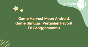 Game Harvest Moon Android: Game Simulasi Pertanian Favorit di Genggamanmu