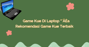 Game Kue di Laptop – Rekomendasi Game Kue Terbaik