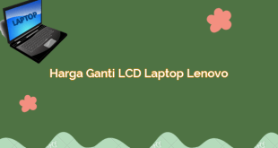 Harga Ganti LCD Laptop Lenovo