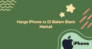 Harga iPhone 11 di Batam Black Market