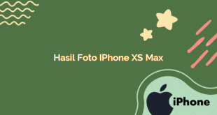 Hasil Foto iPhone XS Max