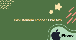 Hasil Kamera iPhone 11 Pro Max