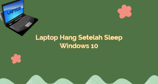 Laptop Hang Setelah Sleep Windows 10