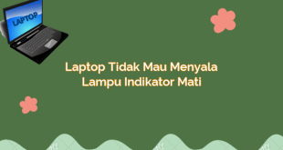 Laptop Tidak Mau Menyala Lampu Indikator Mati