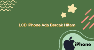 LCD iPhone Ada Bercak Hitam