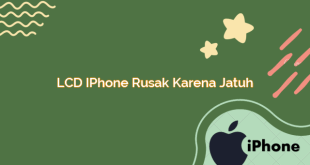 LCD iPhone Rusak karena Jatuh