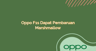 Oppo F1s Dapat Pembaruan Marshmallow