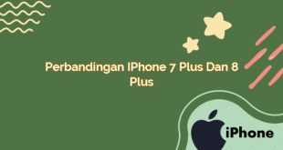 Perbandingan iPhone 7 Plus dan 8 Plus