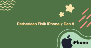 Perbedaan Fisik iPhone 7 dan 8