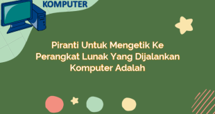 Piranti untuk Mengetik ke Perangkat Lunak yang Dijalankan Komputer Adalah