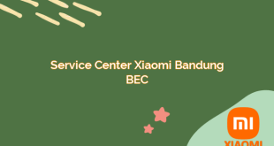 Service Center Xiaomi Bandung BEC