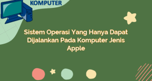 Sistem Operasi yang Hanya Dapat Dijalankan pada Komputer Jenis Apple