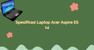 Spesifikasi Laptop Acer Aspire ES 14