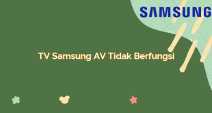 TV Samsung AV Tidak Berfungsi