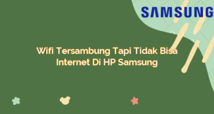 Wifi Tersambung Tapi Tidak Bisa Internet di HP Samsung